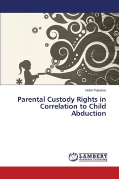 Paperback Parental Custody Rights in Correlation to Child Abduction Book
