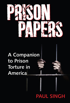 Paperback Prison Papers: A Companion to Prison Torture in America Book