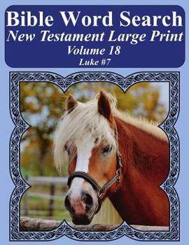 Paperback Bible Word Search New Testament Large Print Volume 18: Luke #7 Book