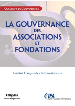 Paperback La gouvernance des associations et fondations: Institut Français des Administrateurs [French] Book