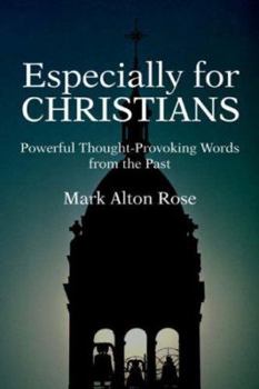 Paperback Especially for CHRISTIANS: Powerful Thought-Provoking Words from the Past Book