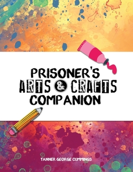 Paperback Prisoner's Arts and Crafts Companion Book