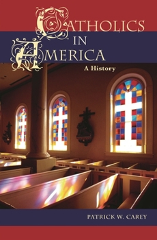 Hardcover Catholics in America: A History Book