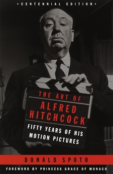 Paperback The Art of Alfred Hitchcock: Fifty Years of His Motion Pictures Book
