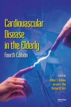Paperback Cardiovascular Disease in the Elderly, Fourth Edition (Fundamental and Clinical Cardiology) Book
