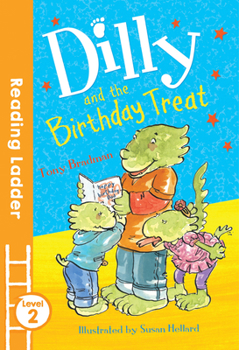 Dilly and the Birthday Treat - Book  of the Dilly the Dinosaur