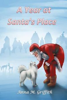 A Year at Santa's Place
