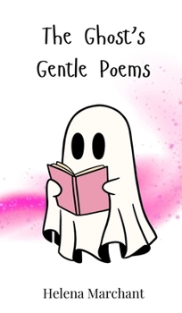 Hardcover The Ghost's Gentle Poems Book