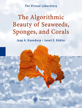 Hardcover The Algorithmic Beauty of Seaweeds, Sponges and Corals Book