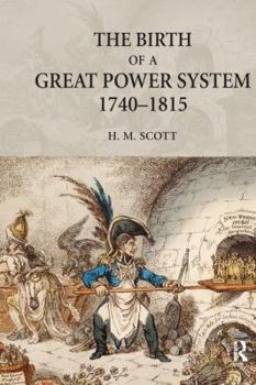 Hardcover The Birth of a Great Power System, 1740-1815 Book