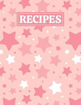 Paperback Recipes: Blank Journal Cookbook Notebook to Write In Your Personalized Favorite Recipes with Stars Themed Cover Design Book