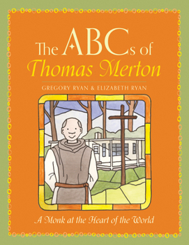 Hardcover The ABCs of Thomas Merton: A Monk at the Heart of the World [Large Print] Book