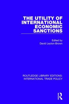 Hardcover The Utility of International Economic Sanctions Book
