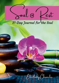 Paperback Soul @ Rest: 31-Day Journal for the Soul Book