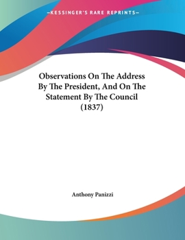 Paperback Observations On The Address By The President, And On The Statement By The Council (1837) Book