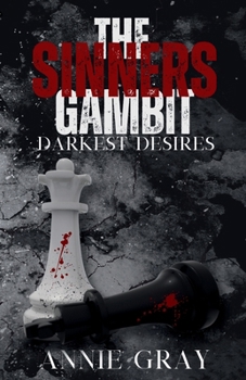 The Sinners Gambit (Darkest Desires) - Book  of the Darkest Desires: Season One
