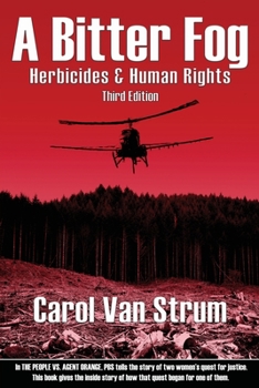 Paperback A Bitter Fog: Herbicides & Human Rights Book