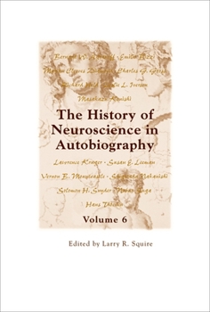 Paperback The History of Neuroscience in Autobiography Volume 6 Book