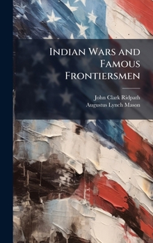 Hardcover Indian Wars and Famous Frontiersmen Book
