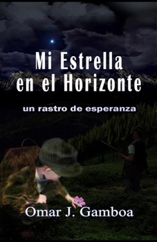 Paperback Mi Estrella En El Horizonte: Un rastro de esperanza [Spanish] Book