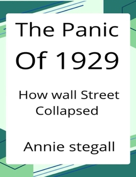 The Panic of 1929: How Wall Street Collapsed