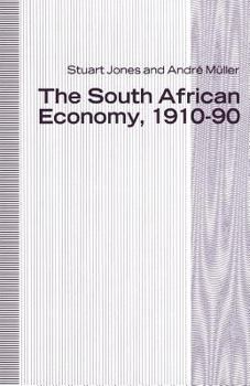 Paperback The South African Economy, 1910-90 Book