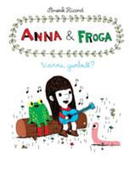 Hardcover Anna and Froga: Wanna Gumball?: Wanna Gumball? Book