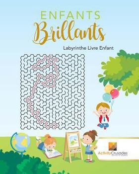 Paperback Enfants Brillants: Labyrinthe Livre Enfant [French] Book