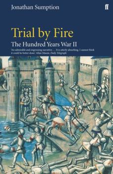 Trial By Fire - The Hundred Years War II - Book #2 of the Hundred Years War