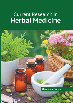 Hardcover Current Research in Herbal Medicine Book