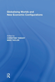 Paperback Globalising Worlds and New Economic Configurations Book