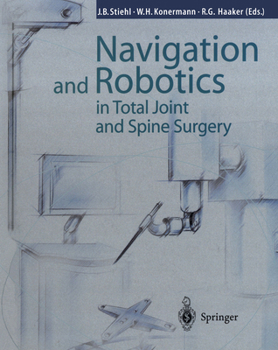 Paperback Navigation and Robotics in Total Joint and Spine Surgery Book