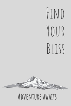 Find Your Bliss: Journal with 100 lined pages featuring Mount Hood on the cover. Size 6" x 9".