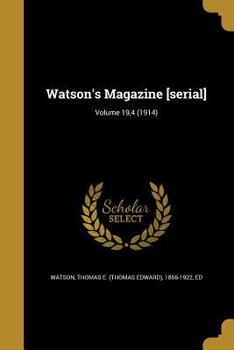 Paperback Watson's Magazine [serial]; Volume 19,4 (1914) Book