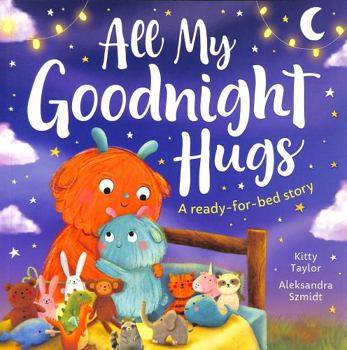 Paperback All My Goodnight Hugs - a Ready-for-bed Story Book