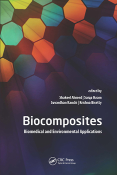 Hardcover Biocomposites: Biomedical and Environmental Applications Book