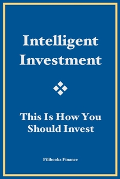 Paperback Intelligent Investment: This Is How You Should Invest Book