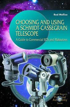 Paperback Choosing and Using a Schmidt-Cassegrain Telescope: A Guide to Commercial Scts and Maksutovs Book
