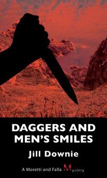 Daggers and Men's Smiles: A Moretti and Falla Mystery - Book #1 of the Moretti and Falla mysteries