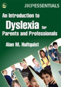 Paperback An Introduction to Dyslexia for Parents and Professionals: Book