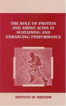 Paperback The Role of Protein and Amino Acids in Sustaining and Enhancing Performance Book