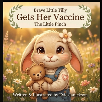 Paperback Brave Little Tilly Gets Her Vaccine: The Little Pinch Book