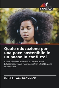 Paperback Quale educazione per una pace sostenibile in un paese in conflitto? [Italian] Book