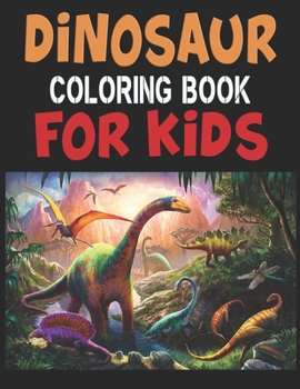 Paperback Dinosaur Coloring Book For Kids: Great Gift For Boys & Girls Book