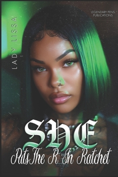 She Puts the R in Ratchet: Standalone