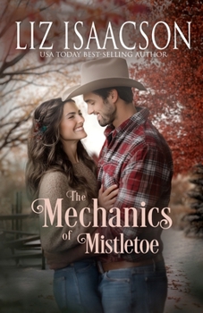 Paperback The Mechanics of Mistletoe: Glover Family Saga & Christian Romance Book