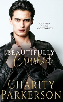 Beautifully Crushed - Book #20 of the Candied Crush