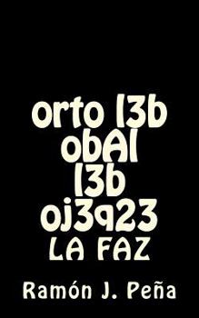 Paperback obAl orto l3b oj3q23 l3b: La Faz [Spanish] Book