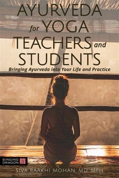 Paperback Ayurveda for Yoga Teachers and Students: Bringing Ayurveda Into Your Life and Practice Book