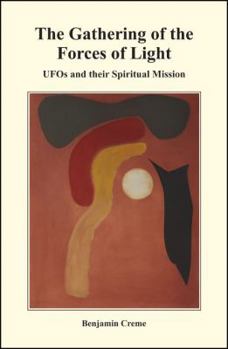 Perfect Paperback The Gathering of the Forces of Light: UFOs and their Spiritual Mission Book